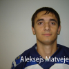 Aleksejs MATVEJEVS